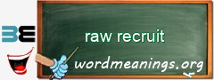 WordMeaning blackboard for raw recruit